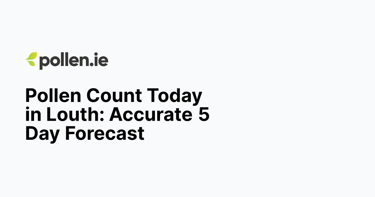 pollen-count-today-in-louth-accurate-5-day-forecast